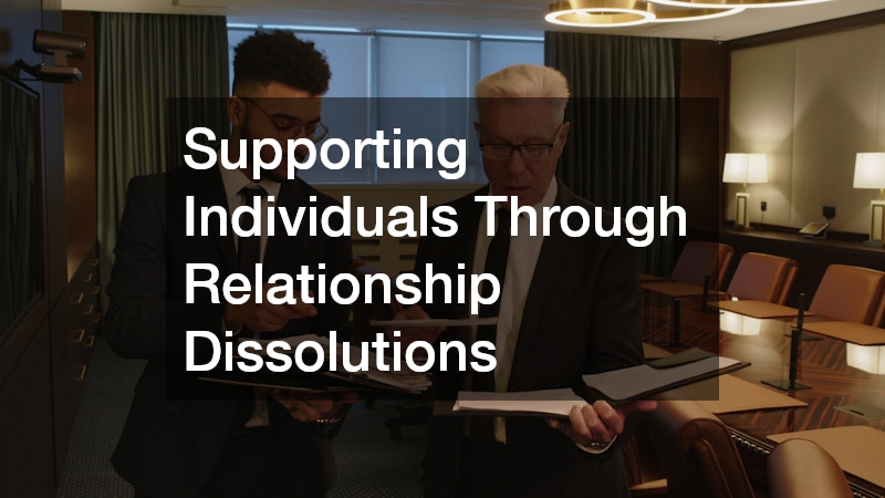 Supporting Individuals Through Relationship Dissolutions