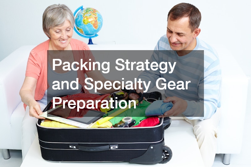 Packing Strategy and Specialty Gear Preparation