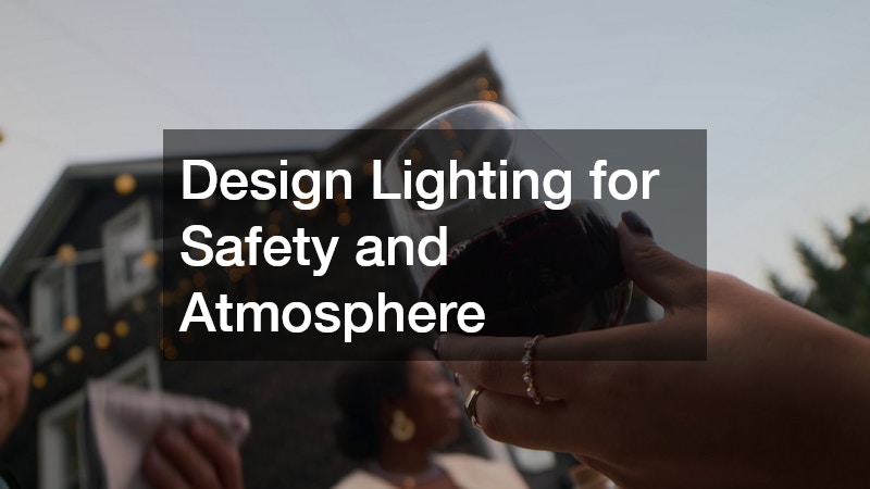 Design Lighting for Safety and Atmosphere