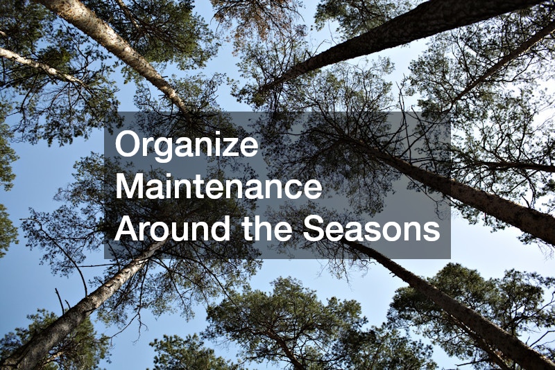 Organize Maintenance Around the Seasons