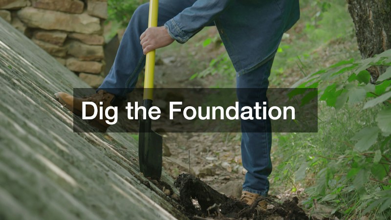 Dig the Foundation