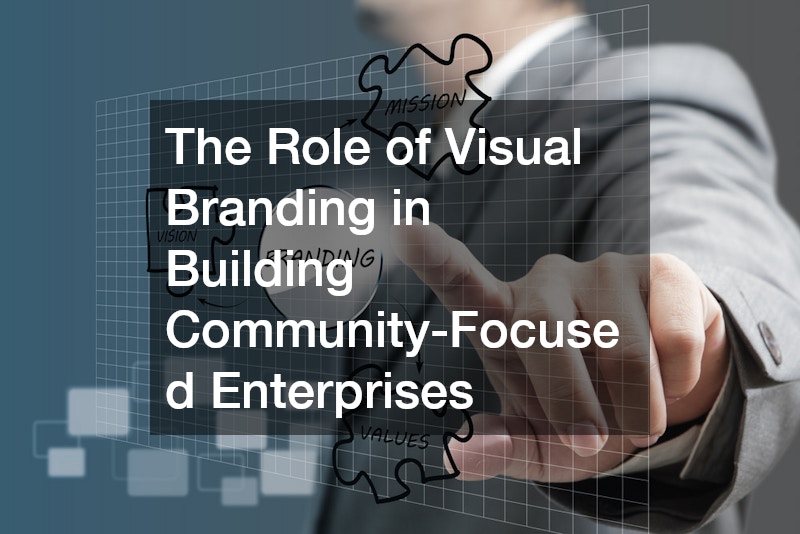 The Role of Visual Branding in Building Community-Focused Enterprises