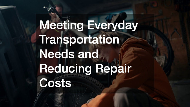 Meeting Everyday Transportation Needs and Reducing Repair Costs