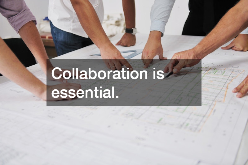 Collaboration is essential.