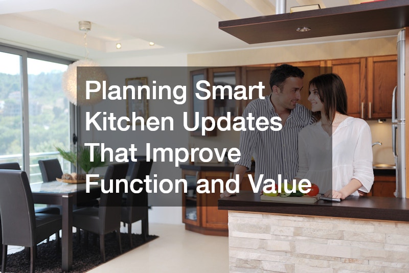 Planning Smart Kitchen Updates That Improve Function and Value