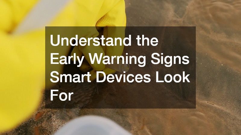 Understand the Early Warning Signs Smart Devices Look For