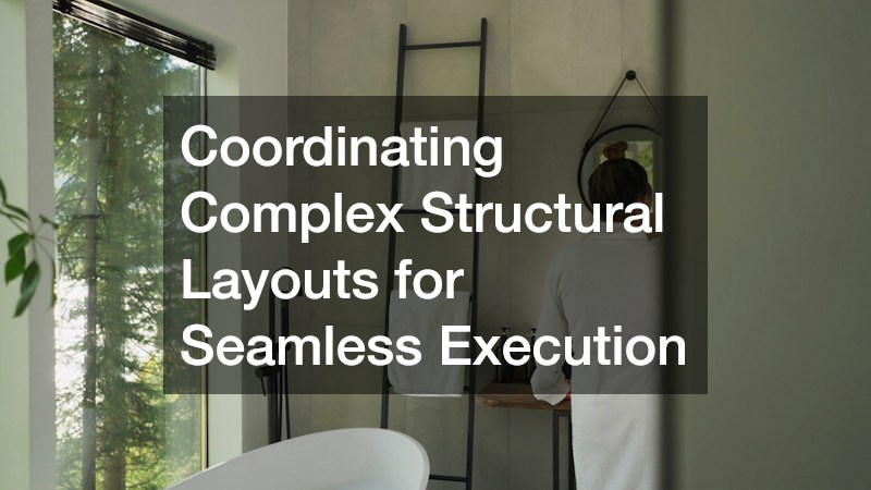 Coordinating Complex Structural Layouts for Seamless Execution