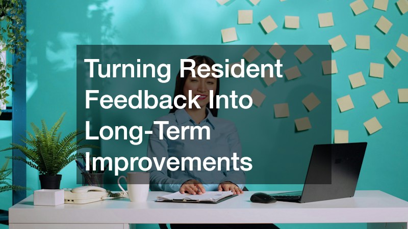 Turning Resident Feedback Into Long-Term Improvements