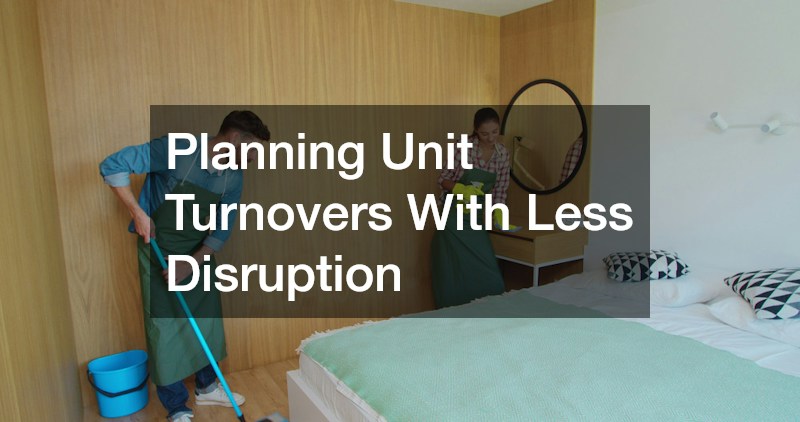 Planning Unit Turnovers With Less Disruption