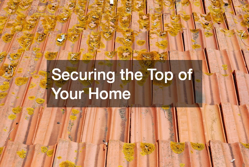 Securing the Top of Your Home