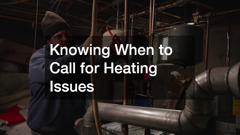 Knowing When to Call for Heating Issues