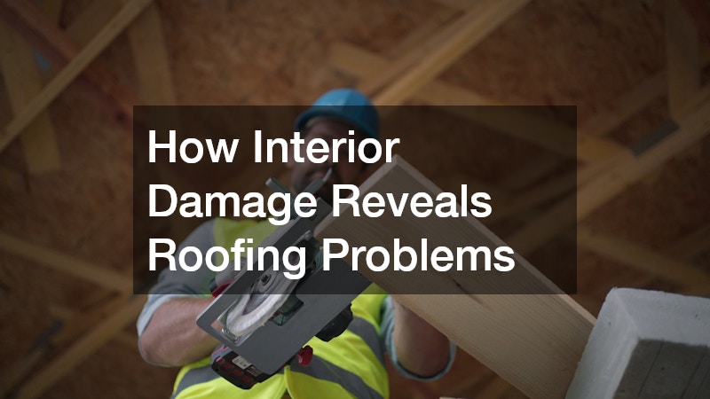 How Interior Damage Reveals Roofing Problems