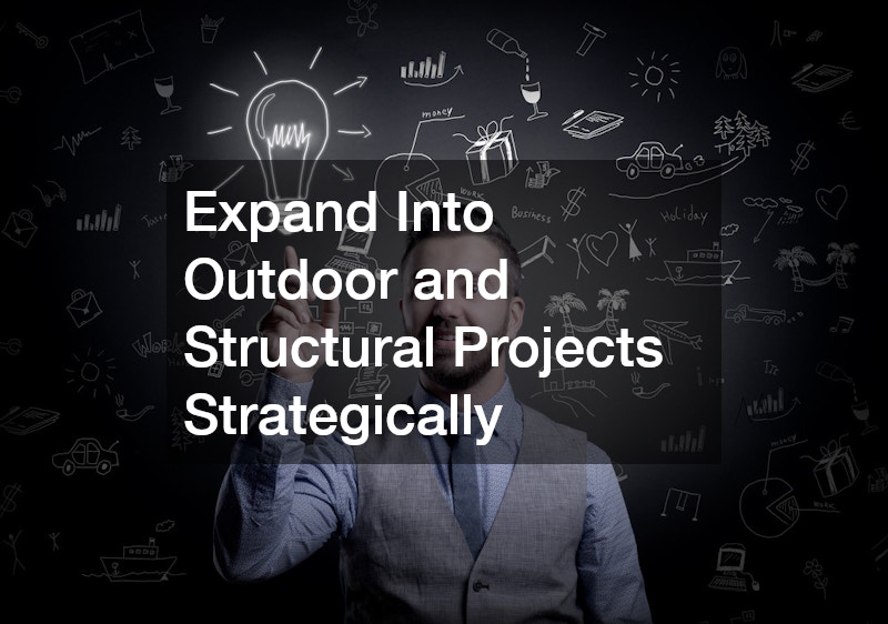Expand Into Outdoor and Structural Projects Strategically