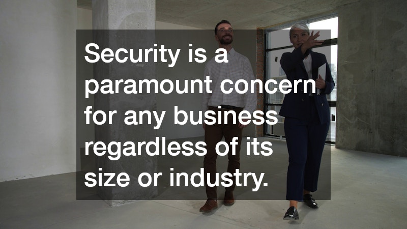 Security is a paramount concern for any business regardless of its size or industry.