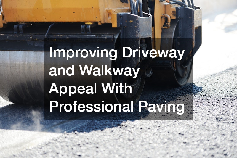 Improving Driveway and Walkway Appeal With Professional Paving