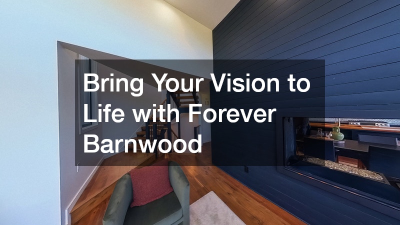 Bring Your Vision to Life with Forever Barnwood