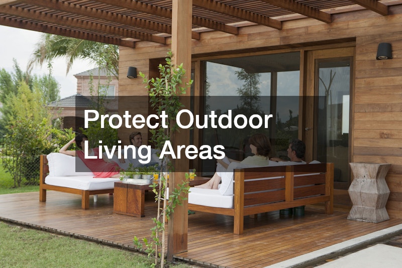 Protect Outdoor Living Areas
