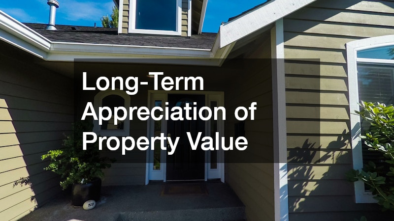 Long-Term Appreciation of Property Value