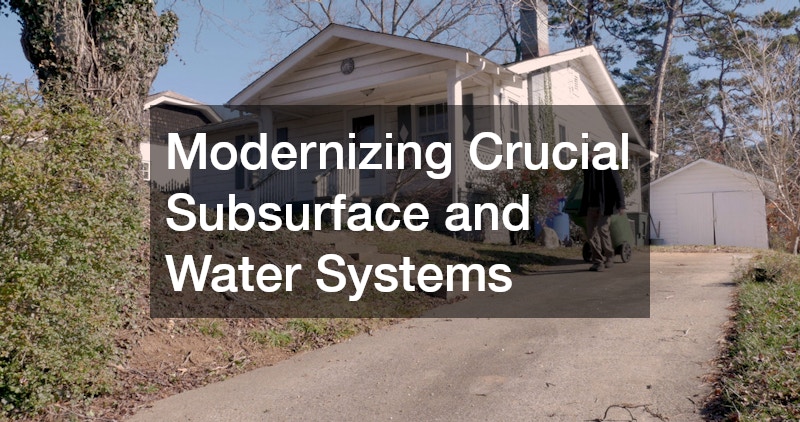 Modernizing Crucial Subsurface and Water Systems