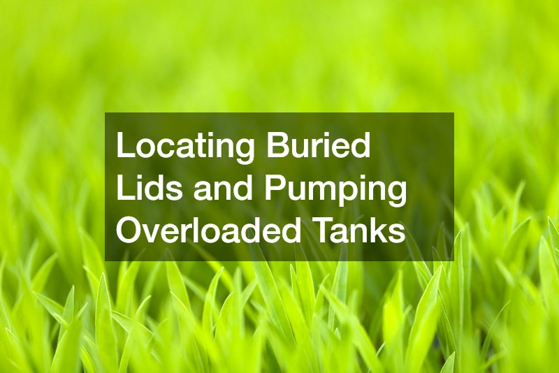 Locating Buried Lids and Pumping Overloaded Tanks