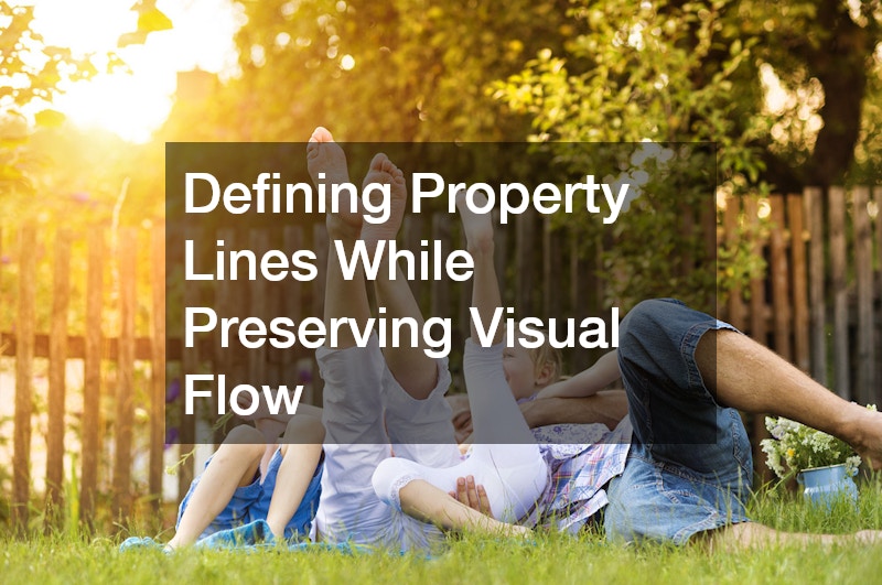 Defining Property Lines While Preserving Visual Flow