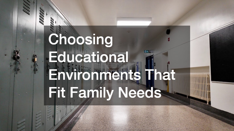 Choosing Educational Environments That Fit Family Needs