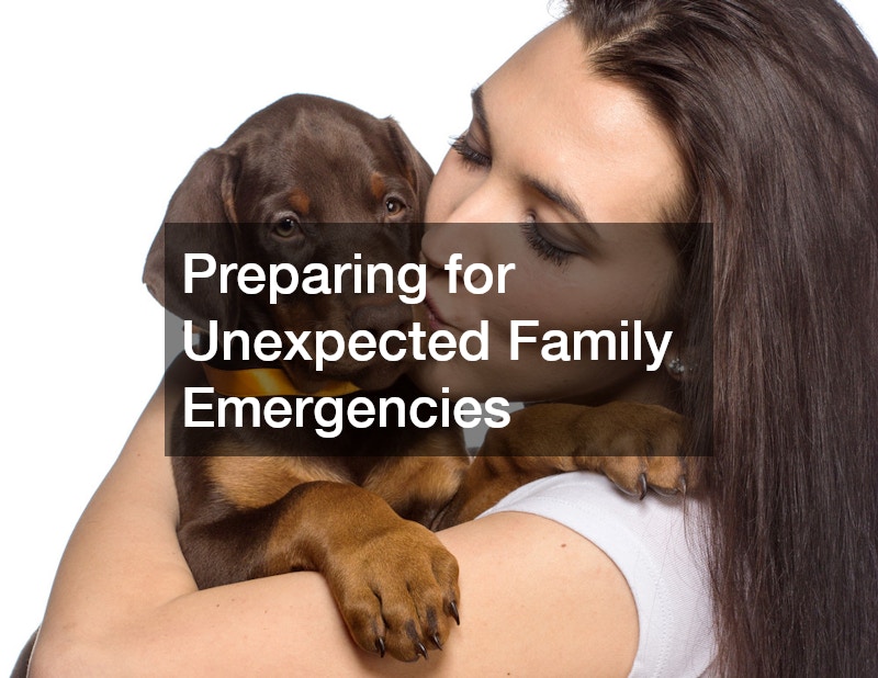 Preparing for Unexpected Family Emergencies