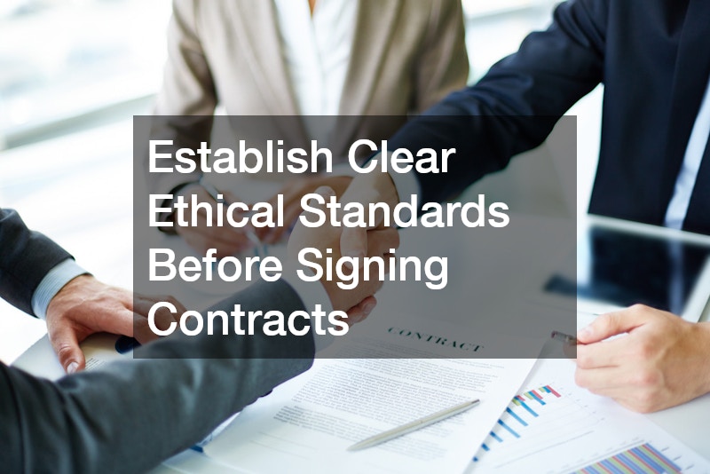 Establish Clear Ethical Standards Before Signing Contracts