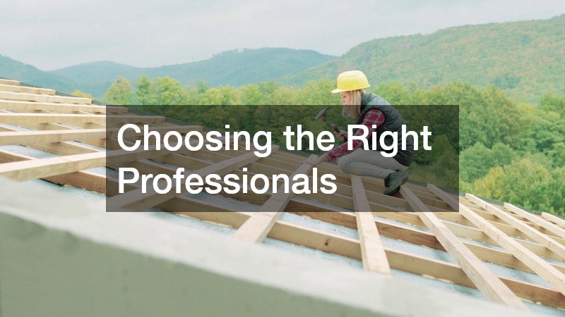 Choosing the Right Professionals