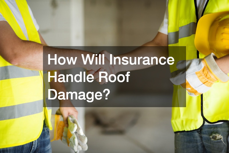 How Will Insurance Handle Roof Damage?