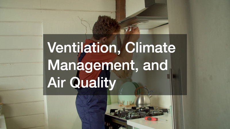 Ventilation, Climate Management, and Air Quality