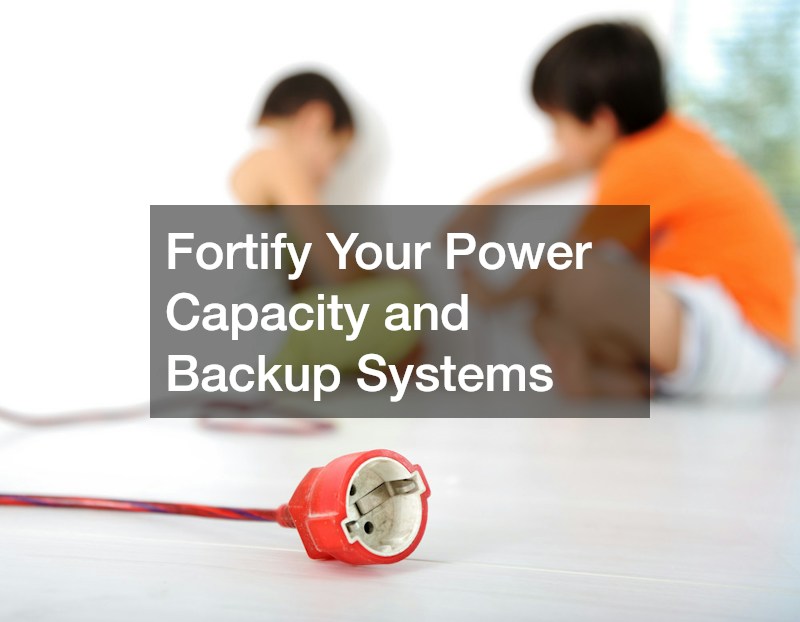 Fortify Your Power Capacity and Backup Systems