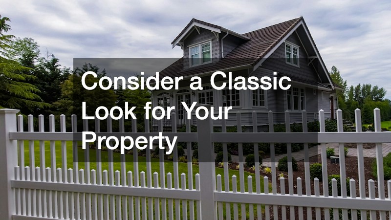 Consider a Classic Look for Your Property