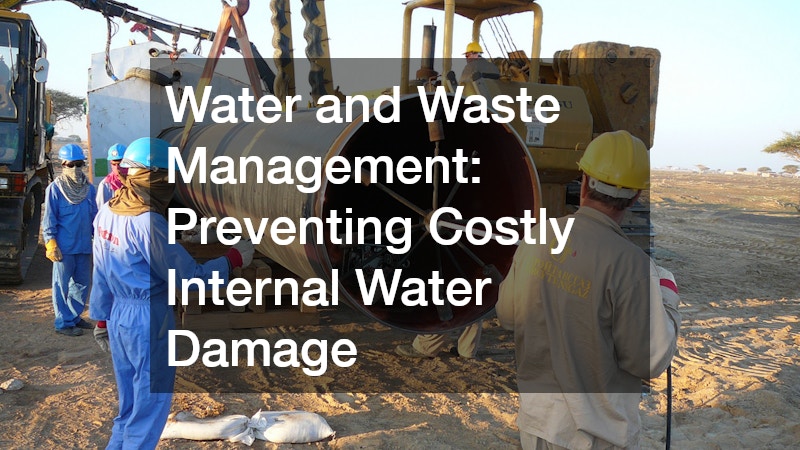 Water and Waste Management: Preventing Costly Internal Water Damage