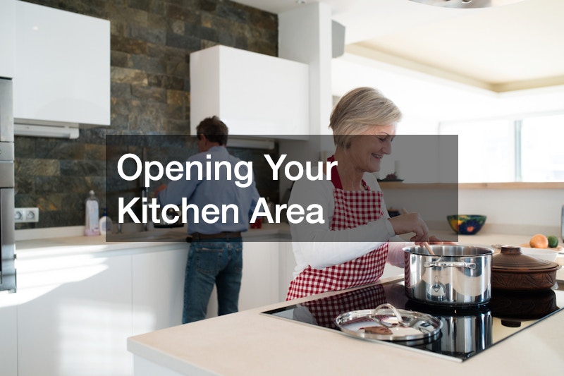 Opening Your Kitchen Area