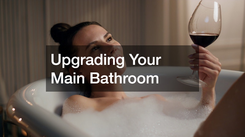 Upgrading Your Main Bathroom