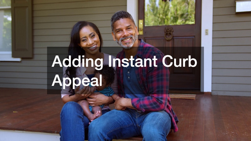 Adding Instant Curb Appeal