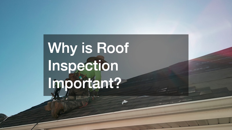 Why is Roof Inspection Important?