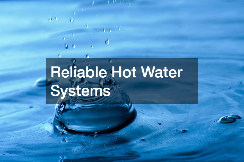 Reliable Hot Water Systems