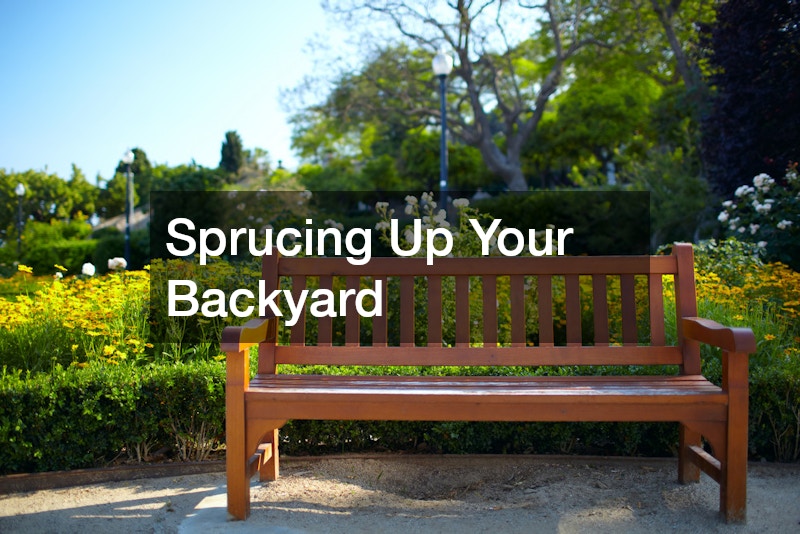 Sprucing Up Your Backyard