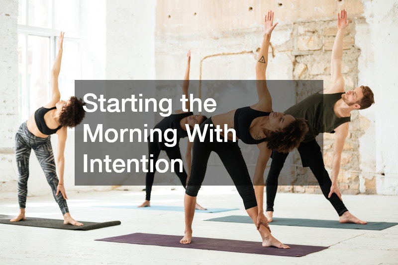 Starting the Morning With Intention