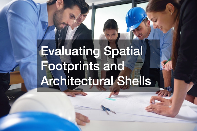 Evaluating Spatial Footprints and Architectural Shells