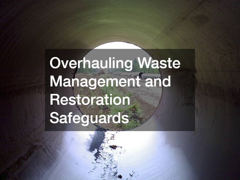 Overhauling Waste Management and Restoration Safeguards