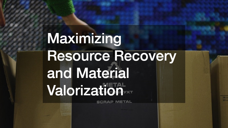 Maximizing Resource Recovery and Material Valorization