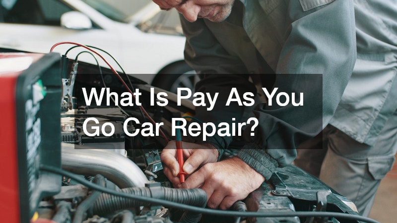 What Is Pay As You Go Car Repair?