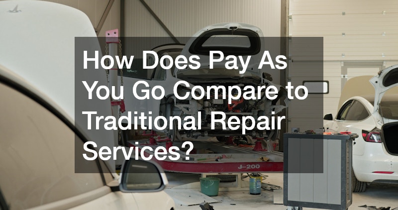 How Does Pay As You Go Compare to Traditional Repair Services?