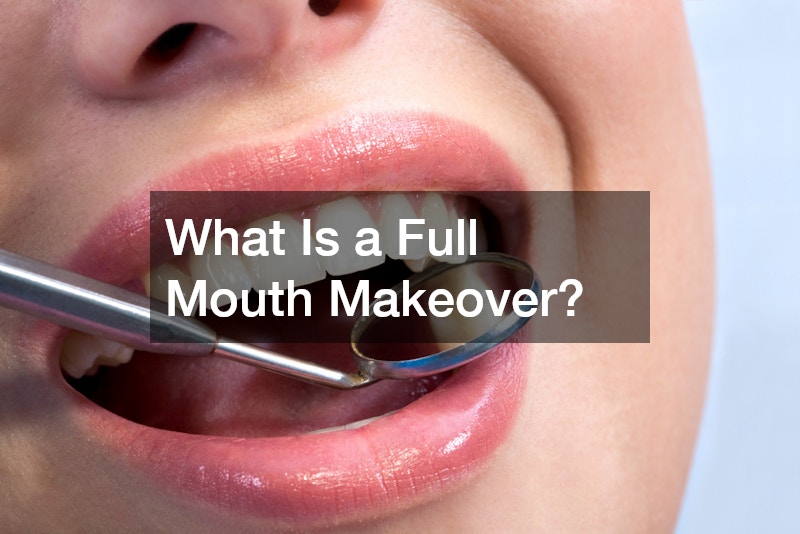 What Is a Full Mouth Makeover?