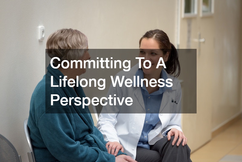 Committing To A Lifelong Wellness Perspective