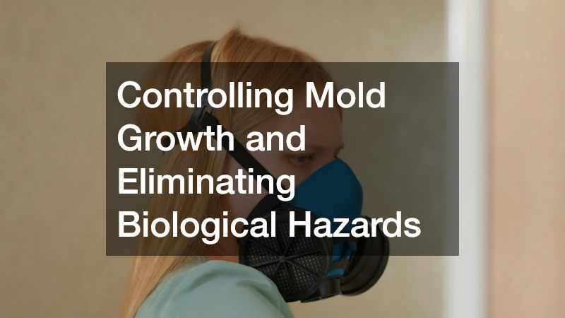Controlling Mold Growth and Eliminating Biological Hazards