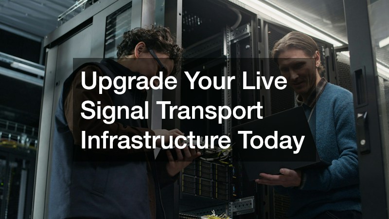 Upgrade Your Live Signal Transport Infrastructure Today